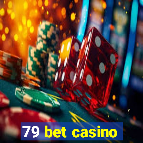 79 bet casino